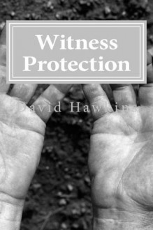 Witness Protection - David Hawkins