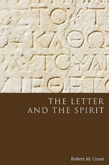 The Letter and the Spirit - Robert M. Grant