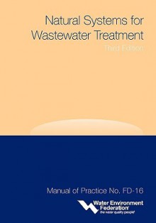 Natural Systems for Wastewater Treatment - Water Environment Federation