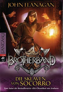 Brotherband - Die Sklaven von Socorro (German Edition) - Angelika Eisold-Viebig, John Flanagan