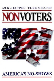 Nonvoters: America's No-Shows - Jack C. Doppelt