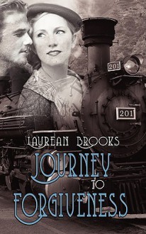 Journey to Forgiveness - Laurean Brooks