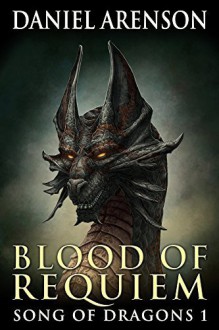 Blood of Requiem - Daniel Arenson