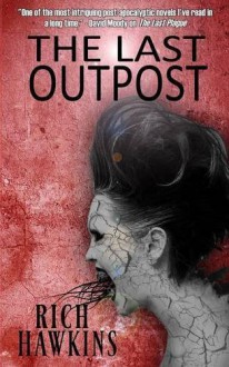 The Last Outpost by Rich Hawkins (2015-09-28) - Rich Hawkins