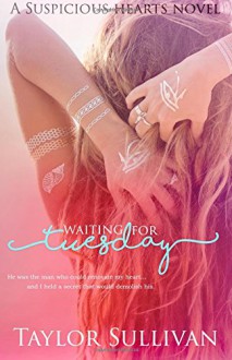 Waiting for Tuesday - Taylor Sullivan