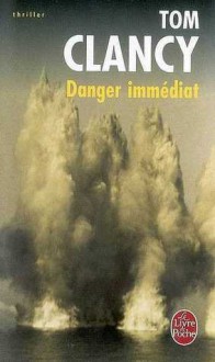 Danger Immédiat - Tom Clancy