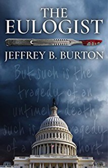 The Eulogist - Jeffrey B. Burton