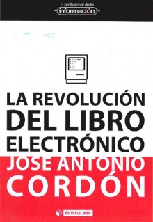 La revolución del libro electrónico - José Antonio Cordón García