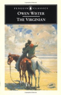 The Virginian - Owen Wister, John Seelye