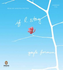 If I Stay - Gayle Forman