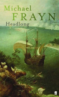 Headlong - Michael Frayn