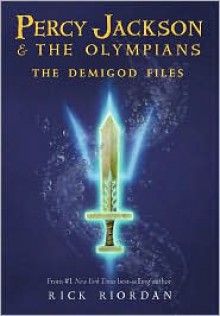 The Demigod Files (Percy Jackson and the Olympians Series) - Rick Riordan