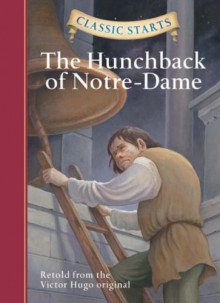 The Hunchback of Notre-Dame - Deanna McFadden, Victor Hugo, Lucy Corvino, Arthur Pober