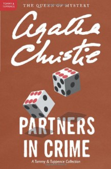 Partners in Crime (Tommy and Tuppence #2) - Agatha Christie