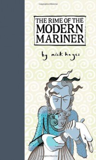 The Rime of the Modern Mariner - Nick Hayes