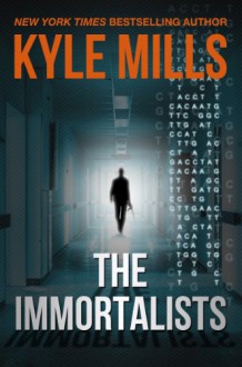 The Immortalists - Kyle Mills