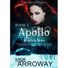 Apollo Rising - Sage Arroway