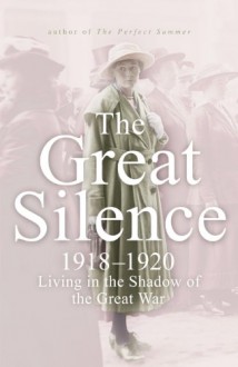 The Great Silence - Juliet Nicolson