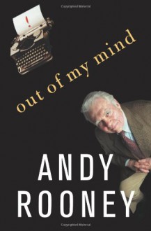 Out of My Mind - Andy Rooney