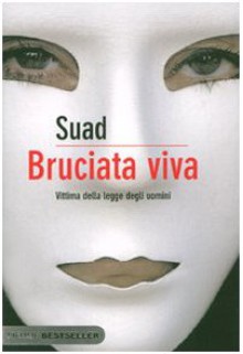 Bruciata viva. Vittima della legge degli uomini - Suad