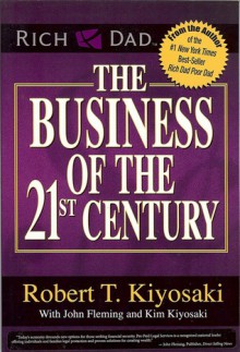 The Business of the 21st Century - Robert T. Kiyosaki