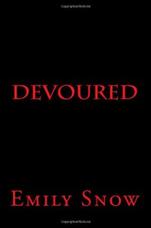 Devoured - Emily Snow