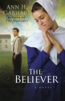 The Believer - Ann H. Gabhart