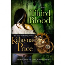 Third Blood (Haven, #3) - Kalayna Price