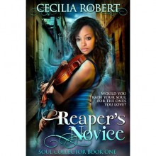 Reaper's Novice (Soul Collector, #1) - Cecilia Robert