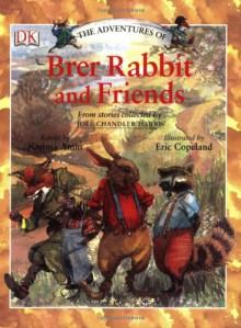 Brer Rabbit and Friends - Karima Amin, Joel Chandler Harris, Eric Copeland