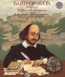 Bard of Avon: The Story of William Shakespeare - Diane Stanley, Peter Vennema