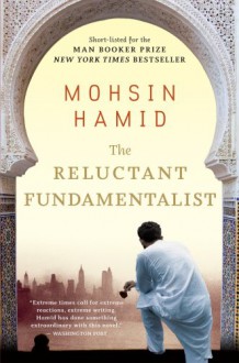 The Reluctant Fundamentalist - Mohsin Hamid