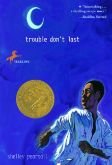 Trouble Don't Last - Shelley Pearsall