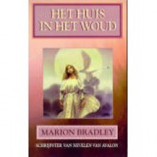 Het Huis in het Woud (Avalon #2) - Marion Zimmer Bradley, Renée Vink