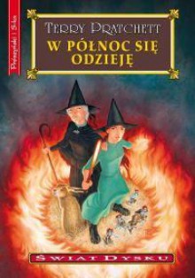 W północ się odzieję (Discworld, #38) - Terry Pratchett, Piotr W. Cholewa