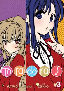 Toradora! Vol. 3 - Yuyuko Takemiya, Zekkyo