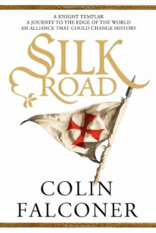 Silk Road - Colin Falconer