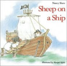 Sheep on a Ship - Nancy E. Shaw, Margot Apple