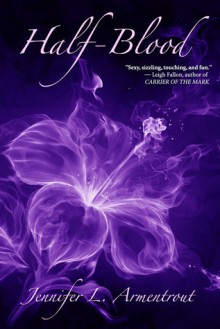 Half-Blood (Covenant, #1) - Jennifer L. Armentrout