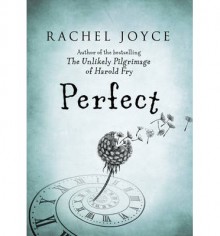 Perfect - Rachel Joyce