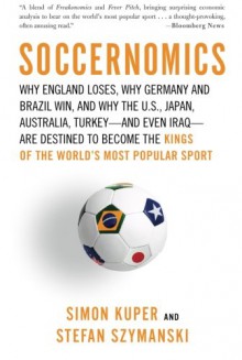 Soccernomics - Simon Kuper, Stefan Szymanski