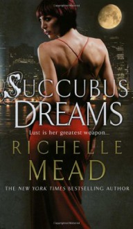 Succubus Dreams - Richelle Mead