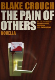 The Pain of Others - Blake Crouch