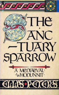 The Sanctuary Sparrow - Ellis Peters