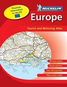 Michelin Europe Tourist and Motoring Atlas - Michelin Travel Publications