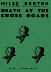 Death at the Cross Roads - Miles Burton