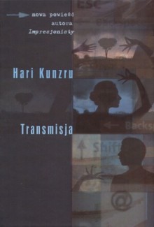 Transmisja - Hari Kunzru