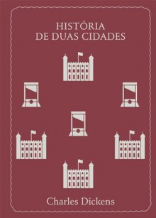 História de Duas Cidades - Charles Dickens