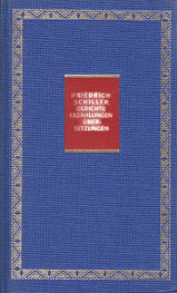 Gedichte, Erzählungen und Übersetzungen - Friedrich von Schiller