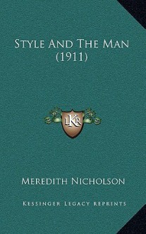 Style and the Man (1911) - Meredith Nicholson